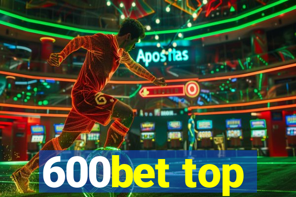 600bet top